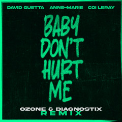 David Guetta & Anne-Marie & Coi Leray - Baby Don't Hurt Me (ozone & Diagnostix Remix)