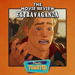THE MOVIE REVIEW EXTRAVAGANZA - 09 - 22 - 2021