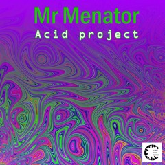 GM419_Mr Menator_Stressed On Acid