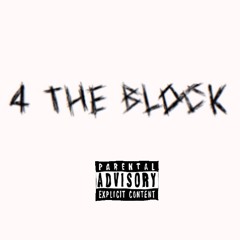 4 the Bloxk