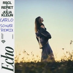 RSCL, Repiet & Julia Kleijn - Echo (Carlo Sonar Remix)