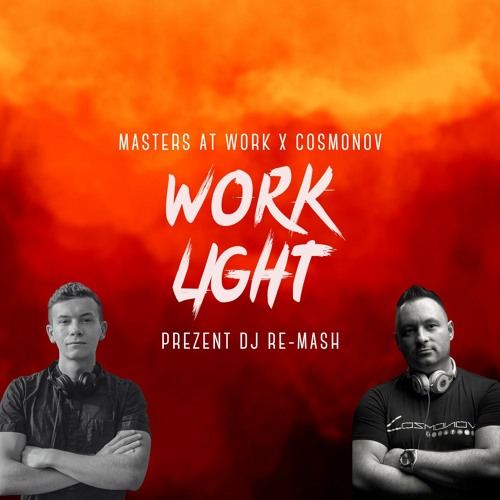 Masters At Work X Cosmonov - Work Light (Prezent DJ Re-Mash) [Free DL]