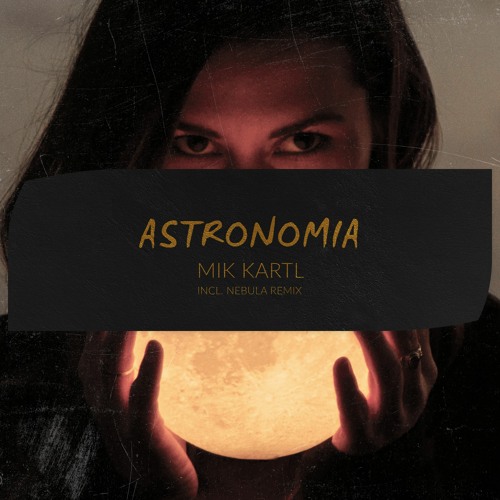 Premiere: Mik Kartl - Astronomia (Nebula (AR) Remix) [Hidden Vibes]