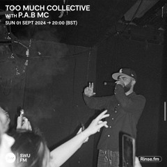Too Much Collective with P.A.B MC - 01 September 2024