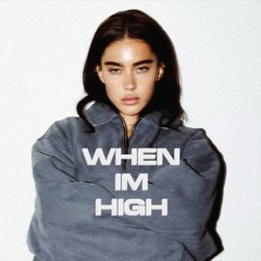when i'm high - claudia valentina (BOMBAYS Remix)