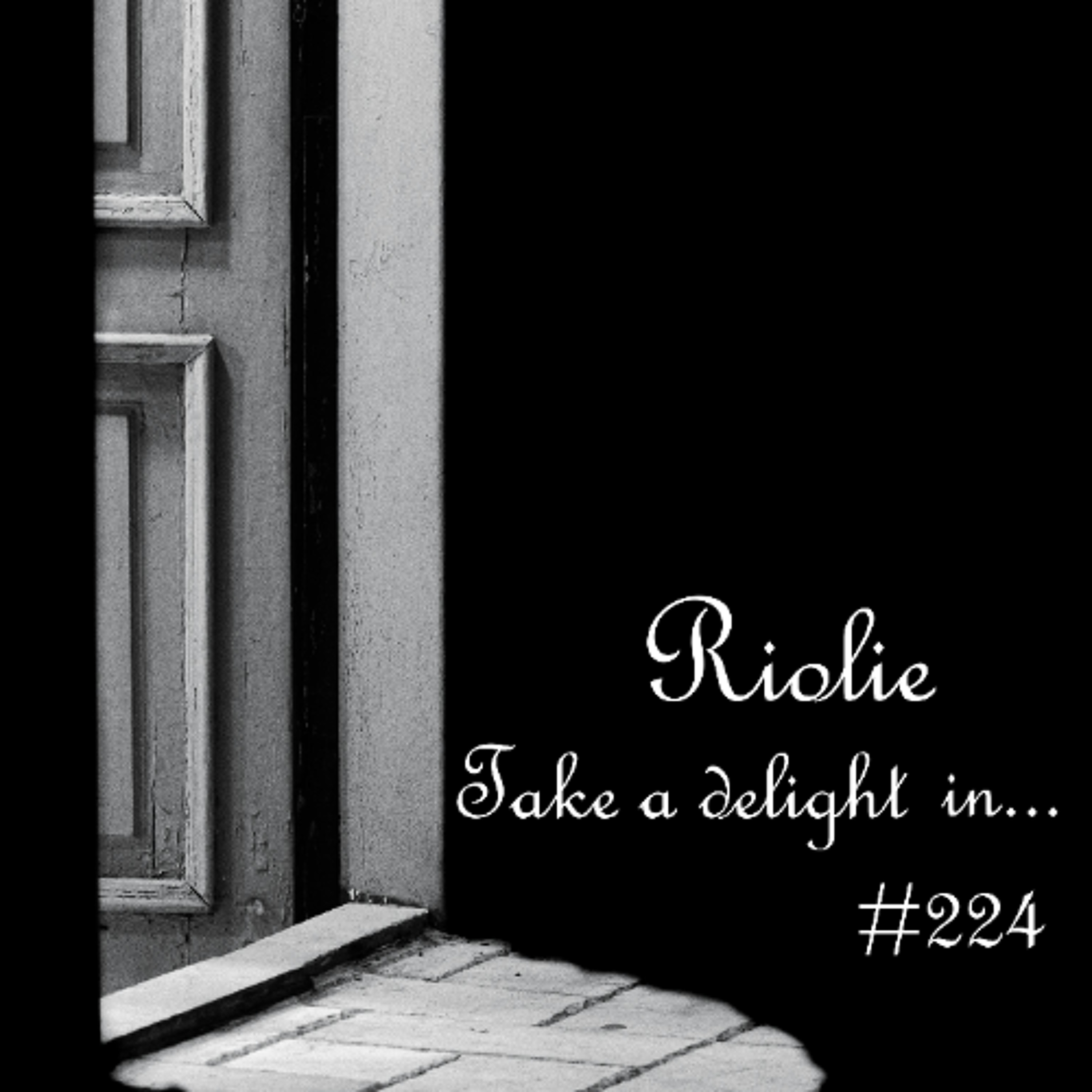 Take a delight in ... № 224 podcast episode artwork