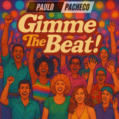 GIMME THE BEAT (PACHECO DJ MIX)