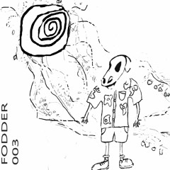 FODDER003 // Jubley - Still In