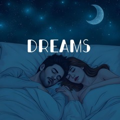 DREAMS