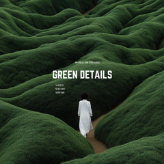GREEN DETAILS (MARKULINE New Phase) - ViRiD!S PODCAST #01