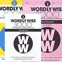 Get PDF Wordly Wise 3000® 4th Edition Grade 4 SET -- Student Book, Test Booklet and Answer Key (Dir