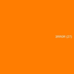 3RR0R