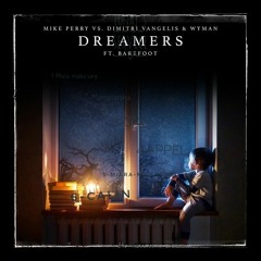 Mike Perry, Dimitri Vangelis & Wyman - Dreamers (feat Barefoot) (Lonaj remix).wav
