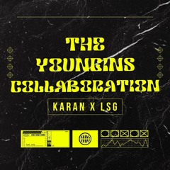 The Youngins Collaboration Karan X LSG
