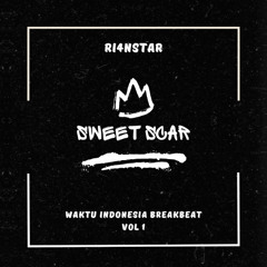 SWEET SCAR - RIANST4R [ WAKTU INDONESIA BREAKBEAT ] PRV