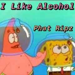I Like Alcohol