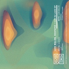 Luis Malon / Ecstatic - Con Su Lado EP (SUR009)