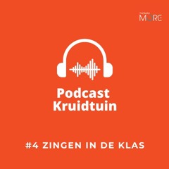 Podcast kruidtuin #4 Zingen in de klas