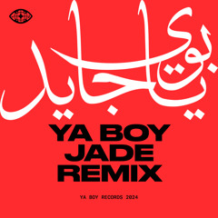 Ya Boy (Jade Remix)