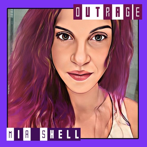 Mia Shell - Outrage