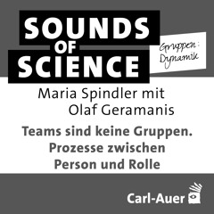 S1 #2 Gruppen:Dynamik – Maria Spindler mit Olaf Geramanis – Teams sind keine Gruppen