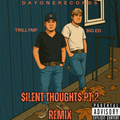 $ilent Thought$ Pt.2 REMIX Feat. BIG ED (Prod. 1nobuddy)