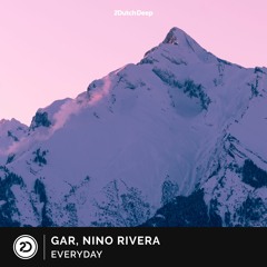 GAR & Nino Rivera - Everyday