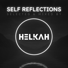 Helkah Presents Self Reflections - 72