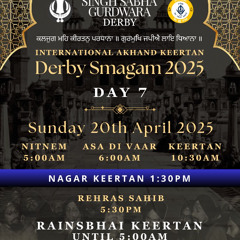 Bhai Gagandeep Singh (Calgary) - Rainsbhai - Derby Samagam 2025
