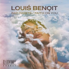 Louis Benoit - Bad Habits