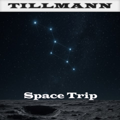 Tillmann - 03 - Space Trip