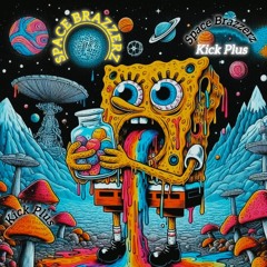 Space Brazzerz- Kick Plus(Original Mix)