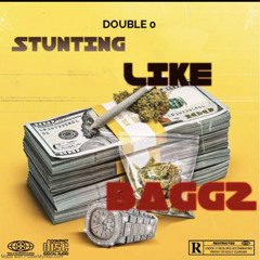 Stuntin Like Baggz (Double 0)