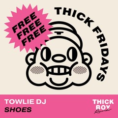 Towlie DJ - Shoes [Free Download]