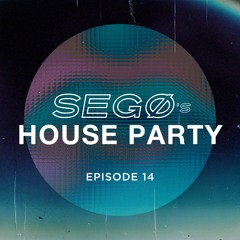 SEGØ's House Party 14