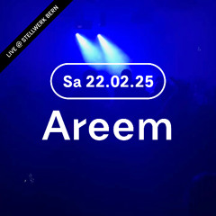 Areem LIVE @ Stellwerk Bern | 22.02.2025 | Brightside