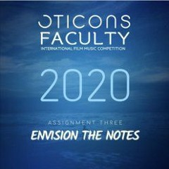 Envision the Notes (Oticons Film Music Competition - Top 20 Finalist)