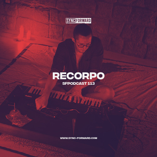 Sync Forward Podcast 113 - ReCorpo