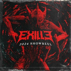 EXILLE 2024 SHOWREEL