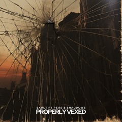 Exult & Peas - Properly Vexed