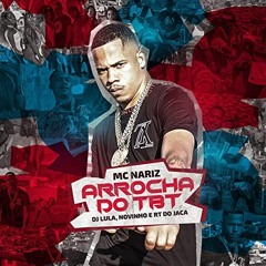 MC NARIZ DO JACA - ARROCHA DO TBT (LIGHT - DJ REIZINHO, DJS LULA, NOVINHO, RT DO JACA)