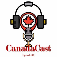 CanadaCast - Episode03