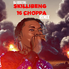 skillibing 16 Choppa - RmX Dj Digital ( Master )