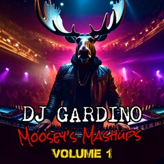 Moosey's Mashups Volume 1