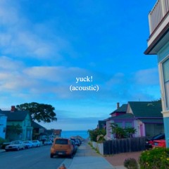 Yuck (Acoustic)