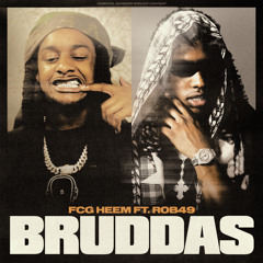 Bruddas (feat. Rob49)
