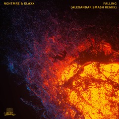 NGHTMRE & KLAXX - Falling (Alexandar Smash Remix)