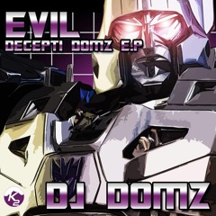 DJ DOMZ - EVIL DECEPTICONS