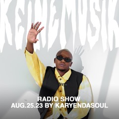 Keinemusik Radio Show by Karyendasoul 25.08.2023