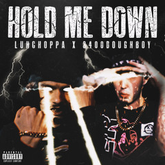 HOLD ME DOWN x 3400DOUGHBOY
